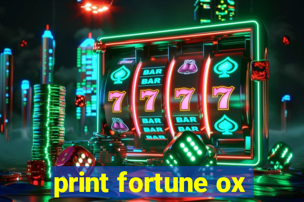 print fortune ox